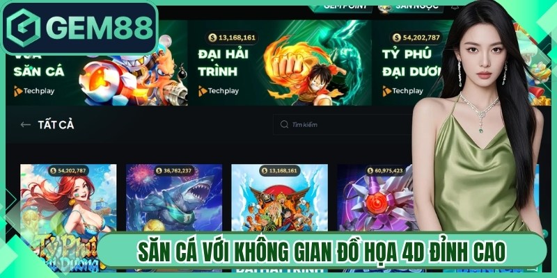 Săn cá với không gian đồ họa 4D đỉnh cao