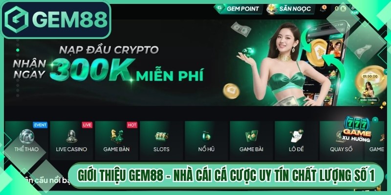 Giới Thiệu Gem88 1 Giới Thiệu Gem88 - Nhà Cái Cá Cược Uy Tín Chất Lượng Số 1