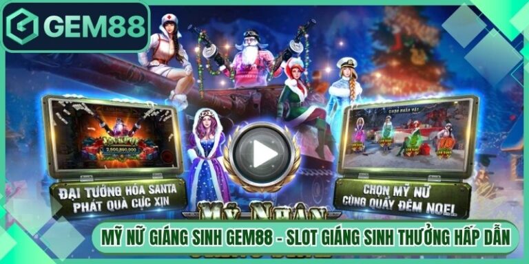 Mỹ Nữ Giáng Sinh Gem88 - Slot Giáng Sinh Thưởng Hấp Dẫn